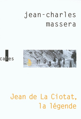 Jean-Charles Massera - Jean de la Ciotat, la légende.