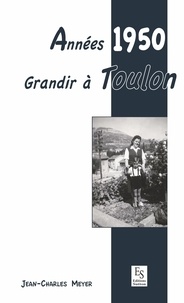 Jean-Charles Meyer - Année 1950 - grandir à Toulon.