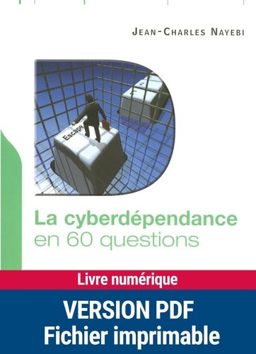 La cyberdépendance en 60 questions