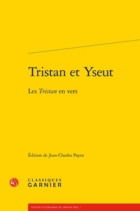 Jean-Charles Payen - Tristan et Yseut - Les Tristan en vers.
