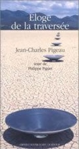Jean-Charles Pigeau - Jean-Charles Pigeau - Éloge de la traversée.