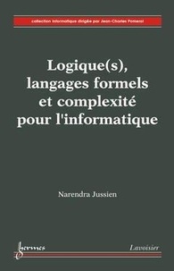 Jean-Charles Pomerol - Logique(s), langages formels et complexité pour l'informatique (Collection informatique).