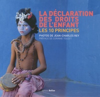 Jean-Charles Rey - La Déclaration des droits de l'enfant - Les 10 principes.