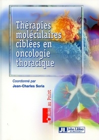 Jean-Charles Soria - Thérapies moléculaires ciblées en oncologie thoracique.