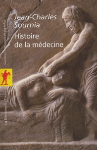 Jean-Charles Sournia - Histoire de la médecine.