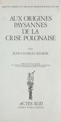 Aux origines paysannes de la crise polonaise - ecrits et travaux du groupe de so