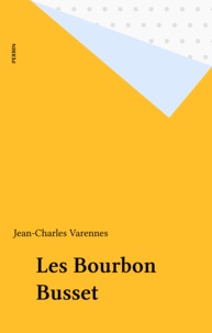 Jean-Charles Varennes - Les Bourbon Busset.