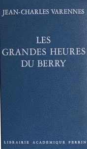 Les Grandes heures du Berry