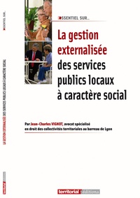 Jean-Charles Vignot - La gestion externalisée des services publics locaux à caractère social.