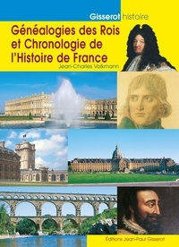 Jean-Charles Volkmann - Généalogie des rois et chronologie de l'histoire de France.