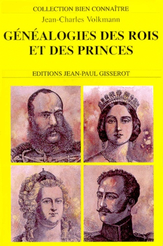 Jean-Charles Volkmann - Généalogie des rois et des princes d'Europe.