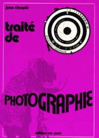 Jean Charpié - Traite De Photographie. 4eme Edition Revue Et Corrigee.