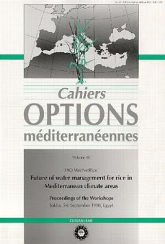 Jean Chataigner - Future of water management for rice in mediterranean climate areas (cahiers options méditerranéennes volume 40).