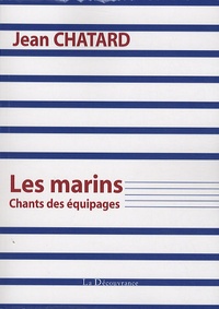 Jean Chatard - Les marins - Chants des équipages.