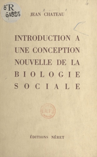 Introduction à une conception nouvelle de la biologie sociale