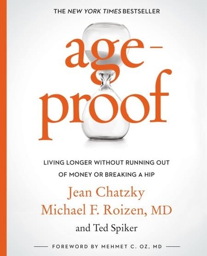 AgeProof. Living Longer Without  Running Out of Money or Breaking a Hip