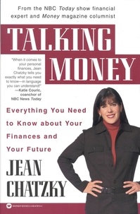 Jean Chatzky - Talking Money - Everything You Need to Know About Your Finances and Your Future.