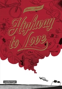 Jean Chauvelot et Zoé Thouron - Highway to love.