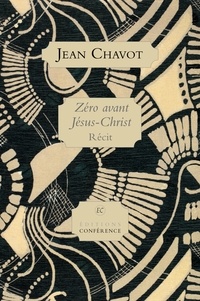 Jean Chavot - Zéro avant Jésus-Christ.