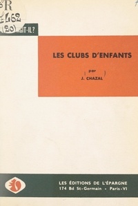 Jean Chazal - Les clubs d'enfants.