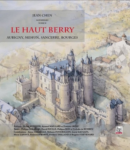 Jean Chen - Le Haut Berry - Aubigny, Mehun, Sancerre, Bourges.