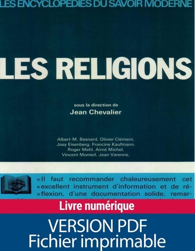  Collectif et Jean Chevalier - Les religions - Origine et actualité : les croyants, les dieux, les doctrines, les hérésies, les Eglises, etc..