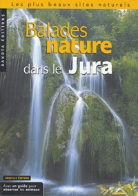 Jean Chevallier et  Collectif - Balades nature dans le Jura.