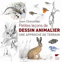 Téléchargements de livres électroniques Petites leçons de dessin animalier  - Une approche de terrain par Jean Chevallier 9782603019368 en francais