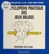 Jean Chitrouflet et Maurice Van Der Fried - Encyclopédie pratique des jeux belges - Dessins de Clab.