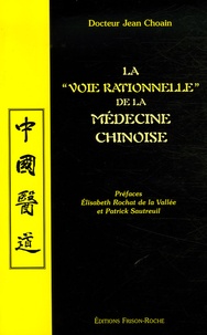 Jean Choain - La "Voie rationnelle" (Tao) de la médecine chinoise.