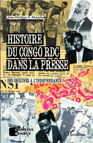 Jean-Chrétien Ekambo - Histoire du Congo RDC dans la presse - Des origines à l'indépendance.