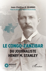 Electronics e book télécharger Le Congo-Zanzibar du journaliste Henry M. Stanley iBook CHM PDB par Jean-Chrétien Ekambo, Musinde julien Kilanga, Evariste Oshab en francais