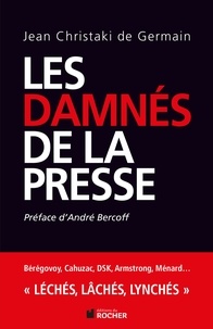 Jean Christaki de Germain - Les damnés de la presse.
