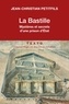 Jean-Christian Petitfils - La Bastille - Mystères et secrets d'une prison d'état.