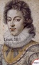 Jean-Christian Petitfils - Louis XIII - Tome 1.