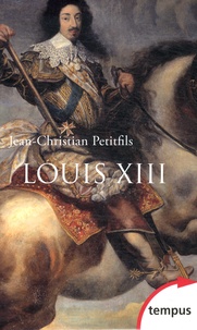 Jean-Christian Petitfils - Louis XIII - Coffret 2 tomes.