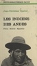 Jean-Christian Spahni et André Leroux - Les Indiens des Andes - Pérou, Bolivie, Équateur.