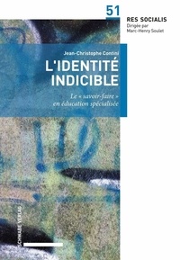 Jean-christoph Contini - Res Socialis 51 : L'Identité indicible. - Le « savoir-faire » en éducation spécialisée.