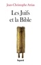 Jean-Christophe Attias - Les juifs et la Bible.