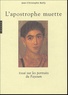 Jean-Christophe Bailly - L'apostrophe muette - Essai sur les portraits du Fayoum.