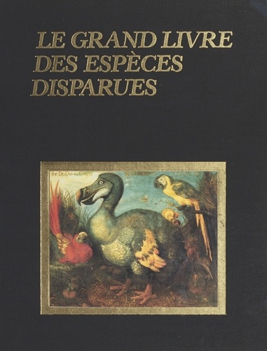 Le Grand livre des espèces disparues
