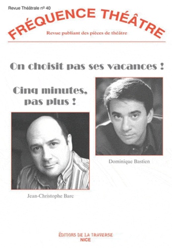 Jean-Christophe Barc et Dominique Bastien - On choisit pas ses vacances ; cinq minutes pas plus.