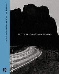Jean-Christophe Béchet - Carnets - Volume 9, Petits paysages américains.
