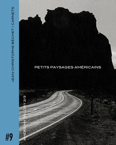 Carnets. Volume 9, Petits paysages américains