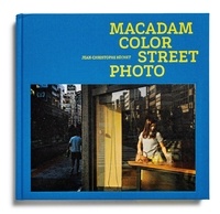 Jean-Christophe Béchet - Macadam color Street Photo.