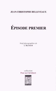 Jean-Christophe Belleveaux - Episode premier.