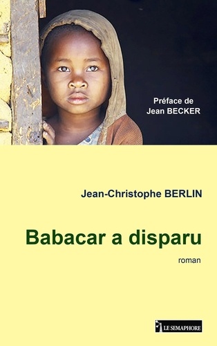 Jean-Christophe Berlin - Babacar a disparu.