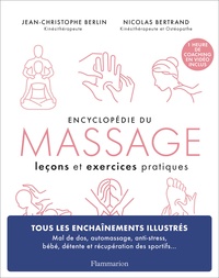 Jean-Christophe Berlin et Nicolas Bertrand - Encyclopédie du massage - Leçons et exercices pratiques.