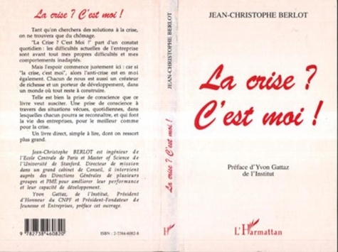 Jean-Christophe Berlot - La crise ? c'est moi !.
