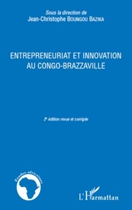 Jean-Christophe Boungou Bazika - Entrepreneuriat et innovation au congo-brazzaville.